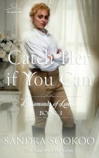 Catch Her if You Can