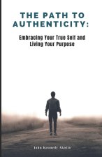 THE PATH TO AUTHENTICITY