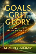 Goals, Grit, Glory
