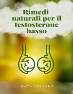 Rimedi naturali per il testosterone basso
