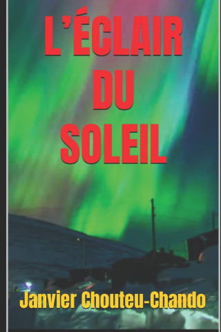 L'ÉCLAIR DU SOLEIL
