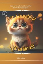 Per i bambini Agli animali!