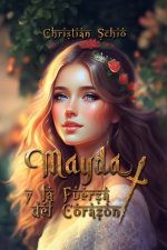 Mayda y la Fuerza del Corazón