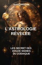 L'Astrologie Révélée