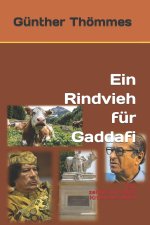 Ein Rindvieh für Gaddafi