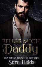 Beuge mich, Daddy