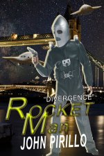 ROCKET MAN, DIVERGENCE