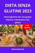 Dieta Senza Glutine 2023