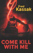 Come Kill with Me