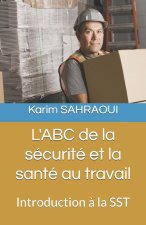 L'ABC de la sécurité et la santé au travail