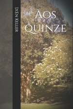 Aos quinze