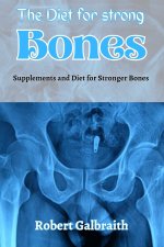 THE DIET FOR STRONG BONES