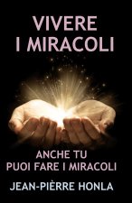 VIVERE I MIRACOLI