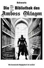 Die unendliche Bibliothek des Amboss Oktagon