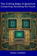The Cutting Edge of Quantum Computing