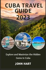 CUBA TRAVEL GUIDE 2023