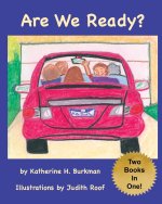 Are We Ready? / Are We There Yet?