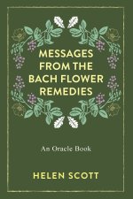 Messages From the Bach Flower Remedies