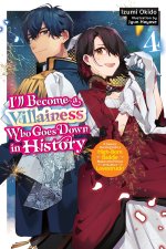 I'll Become a Villainess Who Goes Down in History, Vol. 4 (Novel)