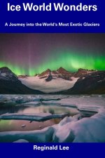 Ice World Wonders
