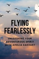 Flying Fearlessly