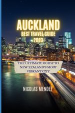 AUCKLAND BEST TRAVEL GUIDE 2023
