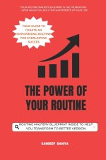 THE POWER OF YOUR ROUTINE