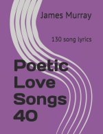 Poetic Love Songs 40