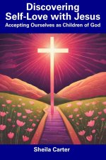 Discovering Self-Love with Jesus