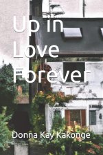 Up in Love Forever