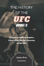 The History of the UFC - Book 1