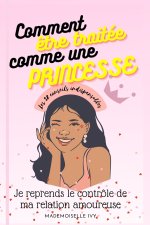 Comment être traitée comme une princesse