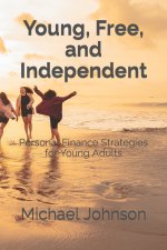 Young, Free, and Independent