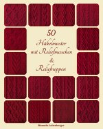 50 Häkelmuster mit Reliefmaschen & Reliefnoppen