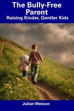 The Bully-Free Parent