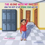 TAG ALONG WITH ME AND SEE ( HOW THE REST OF MY SCHOOL YEAR WILL BE! )