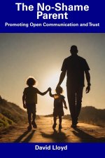 The No-Shame Parent