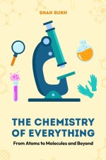 The Chemistry of Everything