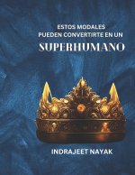 Estos modales pueden convertirte en un superhumano