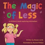 The Magic of Less