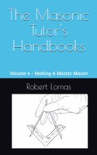 The Masonic Tutor's Handbooks