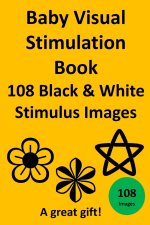 Baby Visual Stimulation Book 108 Black & White Stimulus Images