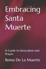 Embracing Santa Muerte
