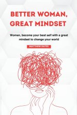 BETTER WOMAN, GREAT MINDSET