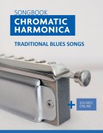 Songbook Chromatic Harmonica - traditional Blues Songs