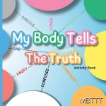 My Body Tells The Truth