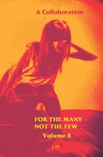 For The Many Not The Few Volume 8