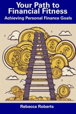 Your Path to Financial Fitness