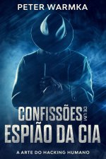 CONFISSÕES DE UM ESPIÃO DA CIA