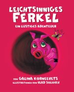 Leichtsinniges Ferkel